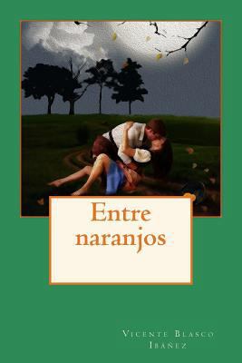 Entre naranjos [Spanish] 1545022496 Book Cover
