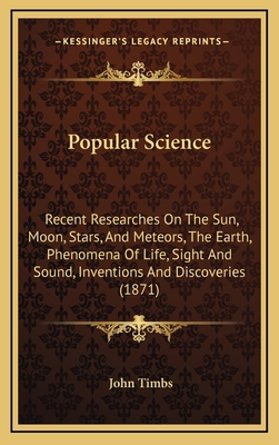 Popular Science: Recent Researches On The Sun, ... 1169127290 Book Cover