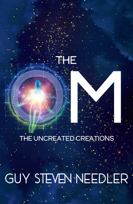 The Om: The Uncreated Creations 1956945342 Book Cover