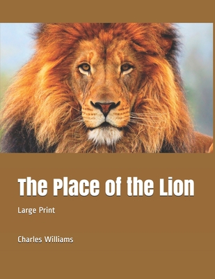 The Place of the Lion: Large Print 1697596827 Book Cover