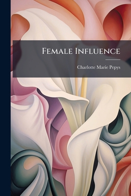 Female Influence 1246241374 Book Cover