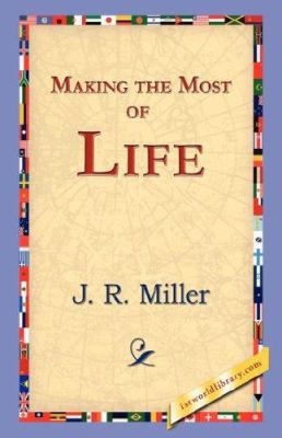 Making the Most of Life 142182390X Book Cover