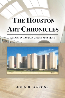 The Houston Art Chronicles 1638124299 Book Cover