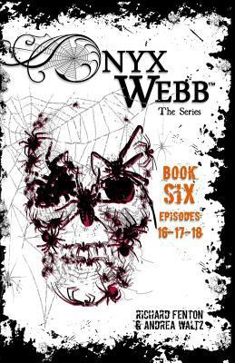 Onyx Webb: Book Six: Episodes 16, 17 & 18 0990751864 Book Cover