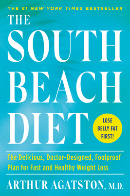 The South Beach Diet: The Delicious, Doctor-Des... 0593139682 Book Cover