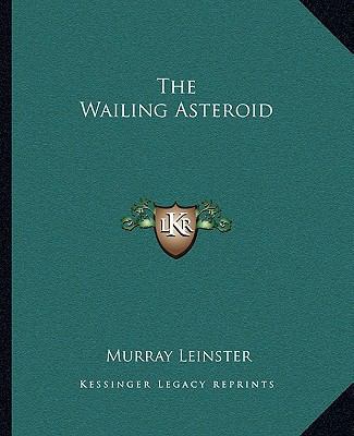 The Wailing Asteroid 1162711795 Book Cover