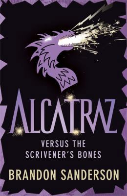 Alcatraz Versus the Scrivener's Bones 144400669X Book Cover