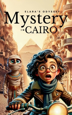 Elara's Odyssey: Mystery in Cairo 1803986271 Book Cover