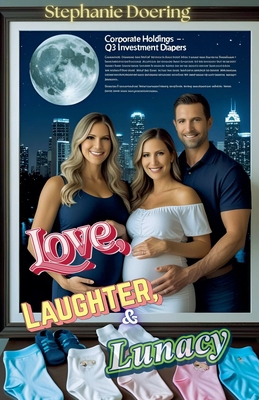 Love, Laughter, & Lunacy B0FJ2RGGR7 Book Cover