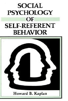 Social Psychology of Self-Referent Behavior 0306423561 Book Cover