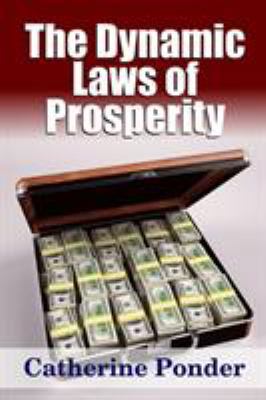 The Dynamic Laws of Prosperity 1365145964 Book Cover