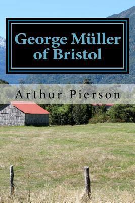 George Muller of Bristol 1983914746 Book Cover