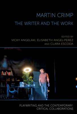 Martin Crimp: The Writer and the Work 1805967967 Book Cover