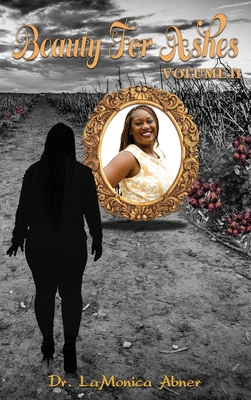 Beauty for Ashes Volume II 1945102985 Book Cover