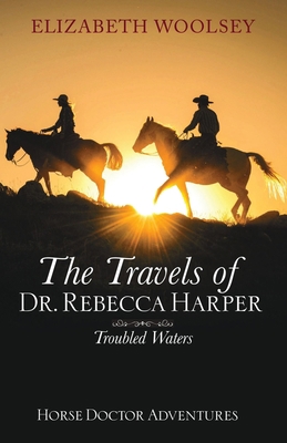 The Travels of Dr. Rebecca Harper Troubled Waters B0BVQ1V6GZ Book Cover