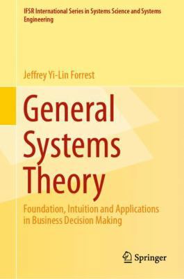 General Systems Theory: Foundation, Intuition a... 3030045579 Book Cover