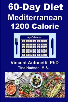 60-Day Mediterranean Diet - 1200 Calorie B08RH2C7N9 Book Cover