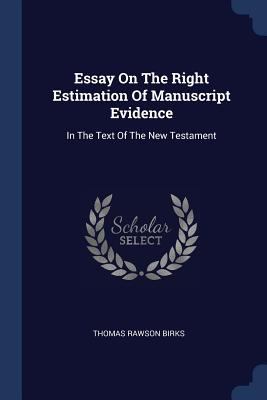 Essay On The Right Estimation Of Manuscript Evi... 1377085635 Book Cover