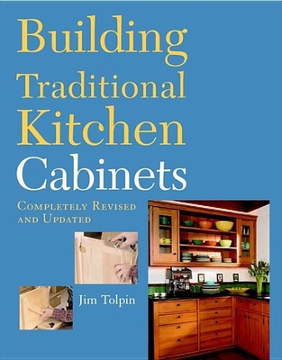 Building Traditional Kitchen Cabinets: Complete... 1561587974 Book Cover