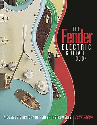 The Fender Electric Guitar Book: A Complete His... B0092I1V9K Book Cover