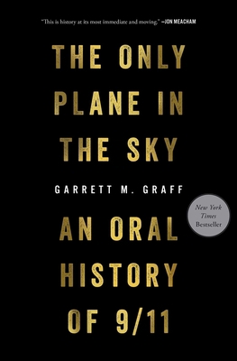 The Only Plane in the Sky: An Oral History of 9/11 150118220X Book Cover