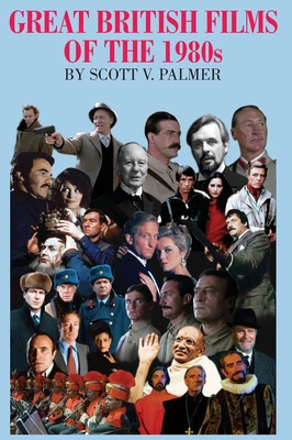 GREAT BRITISH FILMS OF THE 1980s 1647864364 Book Cover