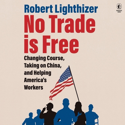 No Trade Is Free: Changing Course, Taking on Ch... B0C5H7Z3JP Book Cover