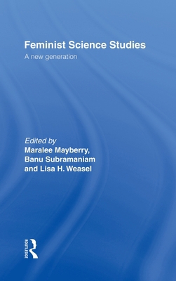 Feminist Science Studies: A New Generation 0415926955 Book Cover
