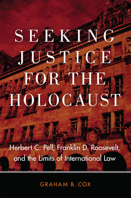 Seeking Justice for the Holocaust: Herbert C. P... 080616428X Book Cover