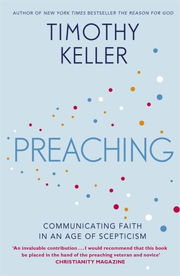 Preaching: Communicating Faith in an Age of Sce... 1444702181 Book Cover