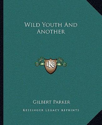 Wild Youth And Another 1162717114 Book Cover