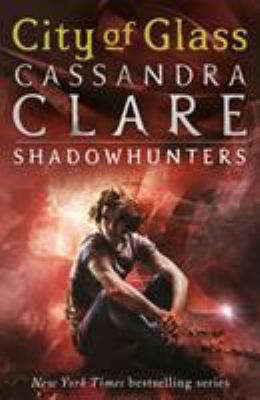 City of Glass. Cassandra Clare B003Z0BWT0 Book Cover