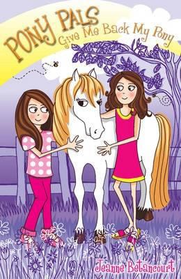 Give Me Back My Pony! 0439951445 Book Cover