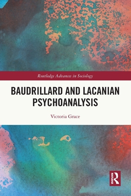 Baudrillard and Lacanian Psychoanalysis 0367638118 Book Cover
