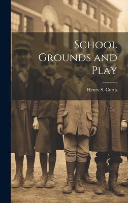 School Grounds and Play 1020772379 Book Cover