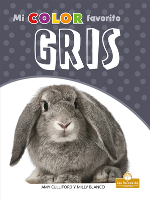 Gris (Gray) [Spanish] 1039600964 Book Cover