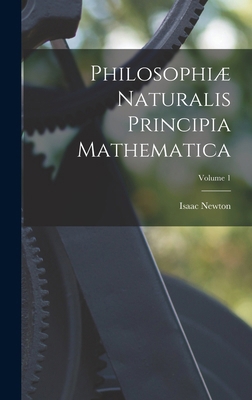 Philosophiæ Naturalis Principia Mathematica; Vo... [Italian] 1015587607 Book Cover