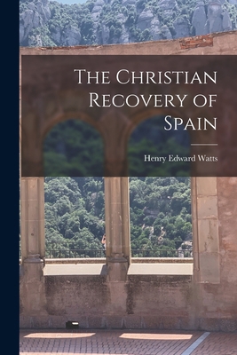 The Christian Recovery of Spain 1015712568 Book Cover