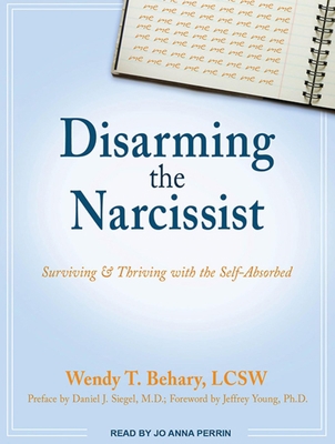 Disarming the Narcissist: Surviving & Thriving ... 1452655332 Book Cover