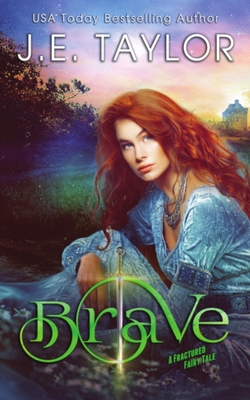 Brave: A Fractured Fairy Tale B0CZ7LVCHS Book Cover