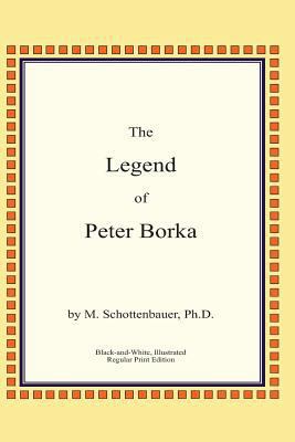 The Legend of Peter Borka 1482735202 Book Cover