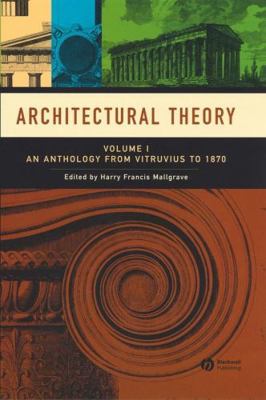 Architectural Theory, Volume 1: An Anthology fr... 1405102586 Book Cover