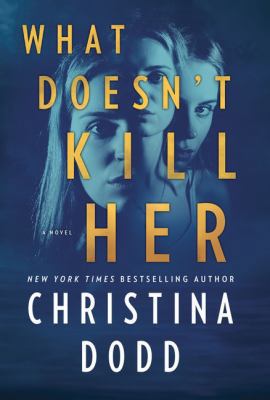 What Doesn't Kill Her [Large Print] 1432861581 Book Cover