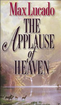 The Applause of Heaven 0849913241 Book Cover