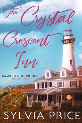 The Crystal Crescent Inn Book 1 (Sambro Lightho... B092L6KJL7 Book Cover