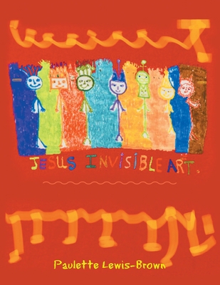 Jesus Invisible Art 1665531800 Book Cover