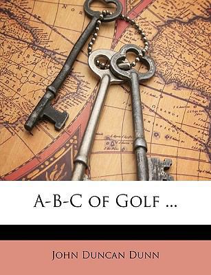 A-B-C of Golf ... 1148013229 Book Cover