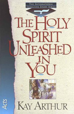 The Holy Spirit Unleashed in You: Acts 1565072456 Book Cover