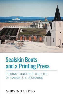 Sealskin Boots and a Printing Press - Piecing T... 146020252X Book Cover