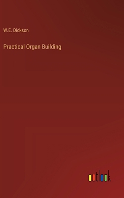 Practical Organ Building 3368914073 Book Cover